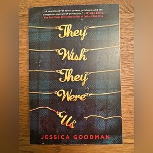 Jessica Goodman
They wish they were us